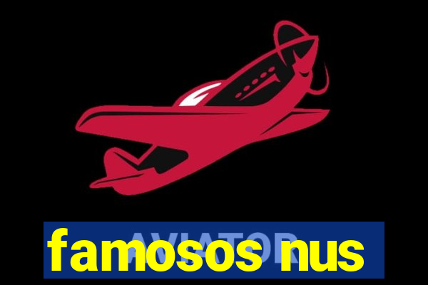 famosos nus